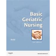 Basic Geriatric Nursing, 4th Edition,9780323052436 Basic Geriatric Nursing, 4th Edition,9780323052436