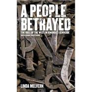 A People Betrayed; The Role of the West in Rwanda's Genocide..., 9781848132443