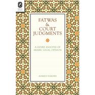 Fatwas and Court Judgments: A Genre Analysis of Arabic Legal Opinion,9780814212448 Fatwas and Court Judgments: A Genre Analysis of Arabic Legal Opinion,9780814212448