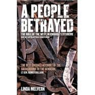 A People Betrayed The Role of the West in Rwanda's Genocide,..., 9781848132450