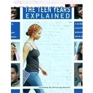 The Teen Years Explained: A Guide to Healthy Adolescent Deve..., 9780615302461