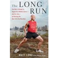 The Long Run A New York City Firefighter's Triumphant Comeba..., 9781605292465