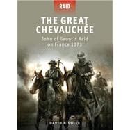 Great Chevauchee - John of Gaunt's Raid on France 1373 : Fra..., 9781849082471