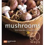 Mushrooms: Great Recipe Ideas With a Classic Ingredient>>in ..., 9789812612472