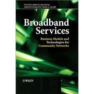 Broadband Services : Business Models and Technologies for 