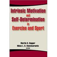 Intrinsic Motivation and Self-Determination in Exercise and ..., 9780736062503