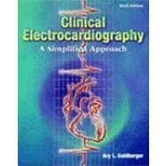 Clinical Electrocardiography : A Simplified Approach,9780323002523 Clinical Electrocardiography : A Simplified Approach,9780323002523