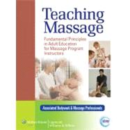 Teaching Massage; Fundamental Principles in Adult Education ..., 9781451142532