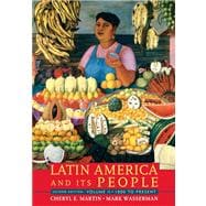 Latin America And Its People, Volume 2 (1800 To Present)- (Value Pack w/MySearchLab),9780205702541 Latin America And Its People, Volume 2 (1800 To Present)- (Value Pack w/MySearchLab),9780205702541