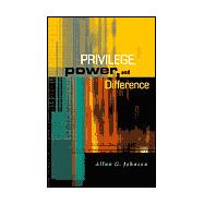 Privilege, Power, and Difference,9780767422543 Privilege, Power, and Difference,9780767422543