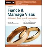 Fiance and Marriage Visas : A Couple's Guide to U. S. Immigr..., 9781413312546