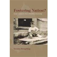 Fostering Nation?: Canada Confronts Its History of Childhood..., 9781554582549