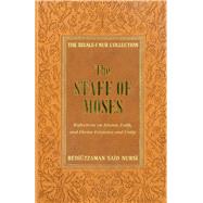 The Staff of Moses: Reflections of Islamic Belief, and Divin..., 9781597842549