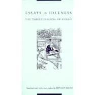 Essays in Idleness : The Tsurezuregusa of Kenko,9780231112550 Essays in Idleness : The Tsurezuregusa of Kenko,9780231112550