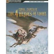 Final Fantasy : The 4 Heroes of Light Official Strategy Guid..., 9780744012552