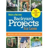 Backyard Projects for Less: 215 Easy and Creative Ideas for ..., 9781606522554