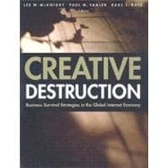 Creative Destruction : Business Survival Strategies in the 