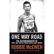 One Way Road : The Autobiography of Three Time Tour de Franc..., 9781864712582