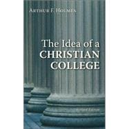 The Idea of a Christian College,9780802802583 The Idea of a Christian College,9780802802583