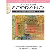 Arias for Soprano: G. Schirmer Opera Anthology Accompaniment..., 9781458402592