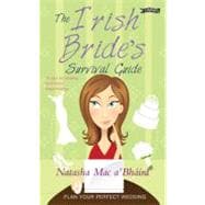 The Irish Bride's Survival Guide: Plan Your Perfect Wedding, 9781847172594