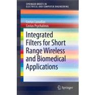Integrated Filters for Short Range Wireless and Biomedical A..., 9781461402596