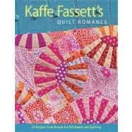 Kaffe Fassett's Quilt Romance : 20 Designs from Rowan for Pa..., 9781600852596