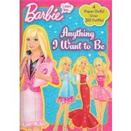 I Can be... Anything I Want to Be (Barbie),9780375872600 I Can be... Anything I Want to Be (Barbie),9780375872600