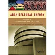 Architectural Theory Volume II - An Anthology from 1871 to 2..., 9781405102605