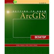 Getting to Know ArcGIS: Desktop Version 10.0,9781589482609 Getting to Know ArcGIS: Desktop Version 10.0,9781589482609
