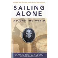 Sailing Alone Around the World : The Original Edition with t..., 9781574092615