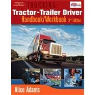 Trucking Tractor-Trailer Driver Handbook/Workbook,9781418012625 Trucking Tractor-Trailer Driver Handbook/Workbook,9781418012625