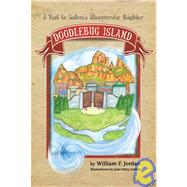 Doodlebug Island: A Visit to Sedona's Idiosyncratic Neighbor, 9780979082627