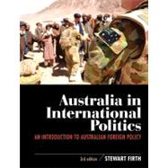 Australia in International Politics : An Introduction to Aus..., 9781742372631