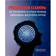 Puzzle-based Learning: Introduction to Critical Thinking, Ma..., 9781876462635