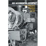 An Accidental Utopia?: Social Mobility & the Foundations of ..., 9781877372643