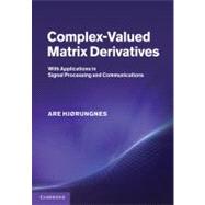 Complex-Valued Matrix Derivatives : With Applications in Sig..., 9780521192644