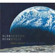 Alan Bean : Painting Apollo - First Artist on Another World, 9781588342645