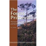 The Forest Primeval; The Geologic History of Wood and Petrif..., 9780912532646