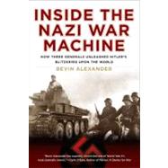Inside the Nazi War Machine : How Three Generals Unleashed H..., 9780451232656