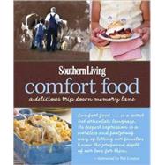 Southern Living Comfort Food : A Delicious Trip down Memory ..., 9780848732660