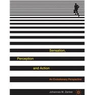 Sensation, Perception and Action : An Evolutionary Perspecti..., 9780230552661