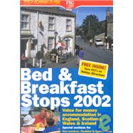 Bed & Breakfast Stops 2002: Value for Money Accomodation in ..., 9781588432674