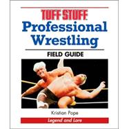 Tuff Stuff Professional Wrestling Field Guide : Legend and L..., 9780896892675