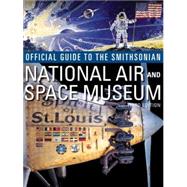 Official Guide to the Smithsonian National Air and Space Mus..., 9781588342676