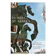 The Horses of St. Mark's: A Story of Triumph in Byzantium, P..., 9781590202678