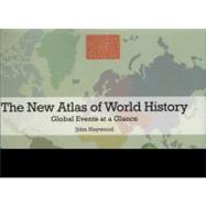 The New Atlas of World History: Global Events at a Glance, 9780691152691