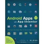 Android Apps with App Inventor : The Fast and Easy Way to Bu..., 9780321812704