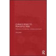 China's Road to Peaceful Development : Observations on Its C..., 9780415552714
