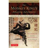 The Monkey King's Amazing Adventures: A Journey to the West ..., 9780804842723